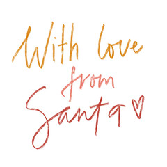 With love from Santa. Christmas Lettering. Phrase santa
