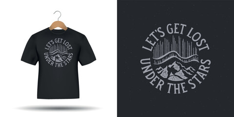 Let's get lost outdoors adventure t-shirt design. Modern graphics with mountains and northern aurora lights. Travel related motivational slogan, quote, message. Vector illustration.