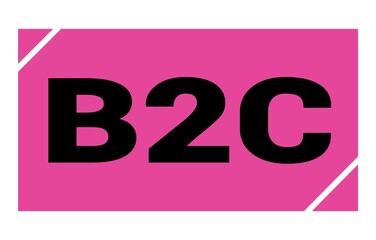 B2C text written on pink-black stamp sign.