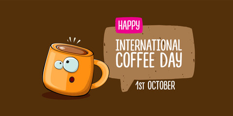 International coffee day horzontal banner with cute orange coffee cup character and greeting text isolated on orange brown background. Coffee day cartoon poster, flyer, label sticker, funny banner