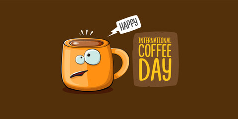 International coffee day horzontal banner with cute orange coffee cup character and greeting text isolated on orange brown background. Coffee day cartoon poster, flyer, label sticker, funny banner