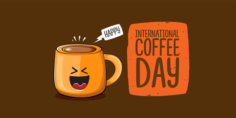 International coffee day horzontal banner with cute orange coffee cup character and greeting text isolated on orange brown background. Coffee day cartoon poster, flyer, label sticker, funny banner