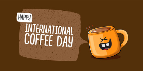 International coffee day horzontal banner with cute orange coffee cup character and greeting text isolated on orange brown background. Coffee day cartoon poster, flyer, label sticker, funny banner
