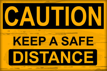 Keep a safe distance caution sign
