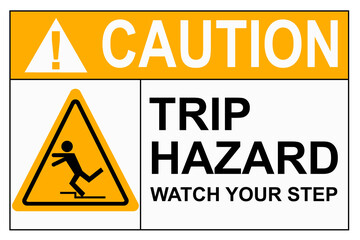 Watch your step tripping hazard caution sign isolated