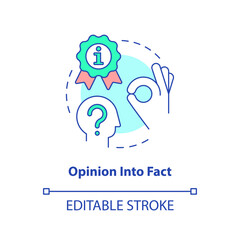 Opinion into fact concept icon. Experience research. Advantage of case study abstract idea thin line illustration. Isolated outline drawing. Editable stroke. Arial, Myriad Pro-Bold fonts used