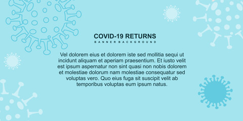 Covid-19 returns. Template banner coronavirus infection. Medical vial with coronavirus vaccine. Coronavirus covid-19 treatment. 2019-nCoV returns. vector eps10