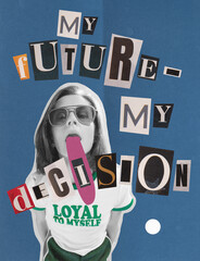 Contemporary art collage. Young woman with tongue sticking out claiming about freedom to choose own future