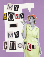 Contemporary art collage. Young stylish woman over purple background with slogan My body - my choice