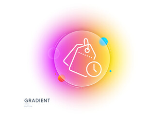 Time management line icon. Gradient blur button with glassmorphism. Clock tags sign. Watch symbol. Transparent glass design. Time management line icon. Vector