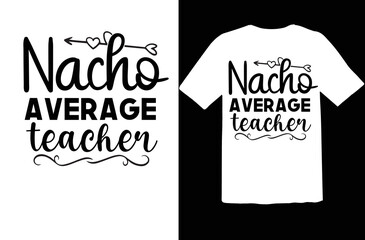 Nacho average teacher svg design