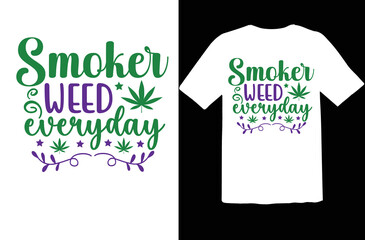 Smoker weed everyday svg design