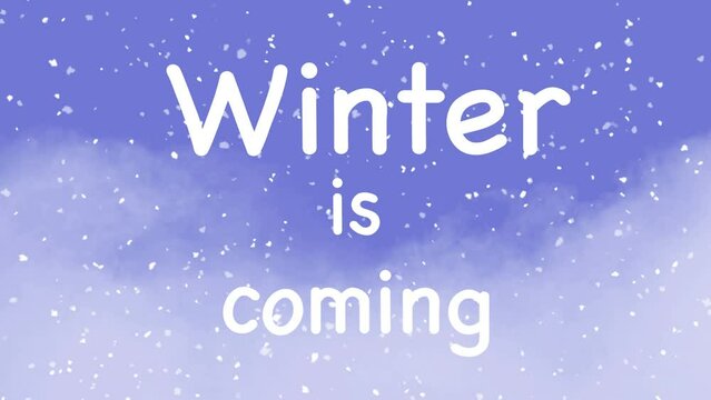 Animation of the words winter is coming on blue background with snow and fog

