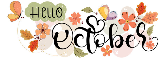 Hello October. OCTOBER month vector with flowers, butterfly and leaves. Decoration floral. Illustration month October	