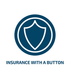 insurance with a button icon from general collection. Filled insurance with a button, insurance, button glyph icons isolated on white background. Black vector insurance with a button sign, symbol for