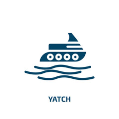 Fototapeta na wymiar yatch icon from nautical collection. Filled yatch, ship, ocean glyph icons isolated on white background. Black vector yatch sign, symbol for web design and mobile apps