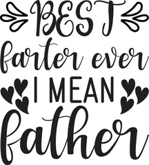 best farter ever i mean father svg
