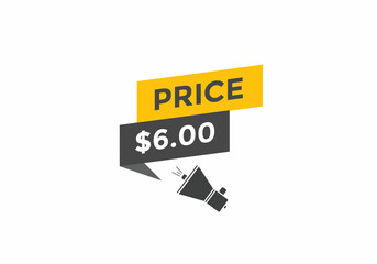 Price $6 USD dollar tag or Sticker for Business or shopping promotion. 6$ price symbol
