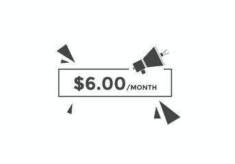 6 dollar USD a month. 6 Dollar price tag label in USD. Six dollar Price tag template
