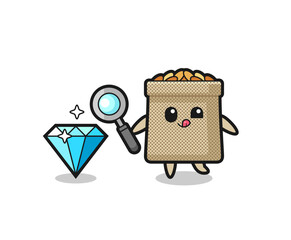 wheat sack mascot is checking the authenticity of a diamond