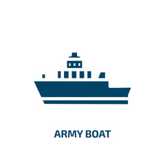 army boat icon from army and war collection. Filled army boat, navy, military glyph icons isolated on white background. Black vector army boat sign, symbol for web design and mobile apps