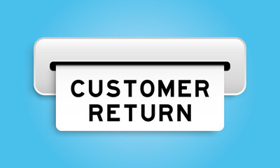 White coupon banner with word customer return from machine on blue color background