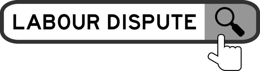 Search banner in word labour dispute with hand over magnifier icon on white background