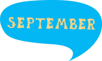 Month of the year name September. Comics speech bubble with word made of letters in mexican style. Cartoon illustration
