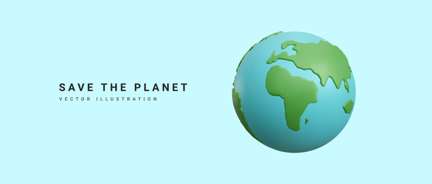 Save the planet concept banner in 3d realistic style on blue background. Vector illustration