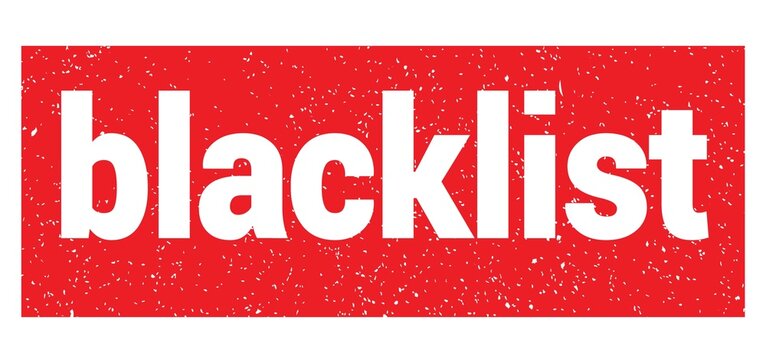 blacklist text written on red stamp sign.