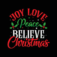 joy love peace believe christmas - Vector graphic, typographic poster, vintage, label, badge, logo, icon or t-shirt