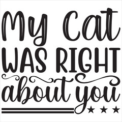 My cat was right about you