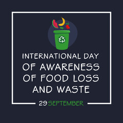 International Day of Awareness of Food Loss and Waste, held on 29 September.