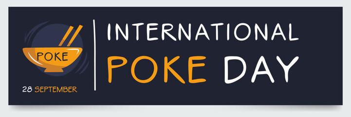 International Poke Day, held on 28 September.