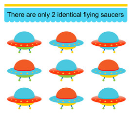 Fun puzzle game for kids. Need to find two identical flying saucers. Task for development of attention and logic. Vector.