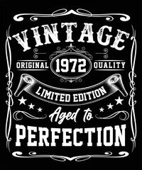 VINTAGE ORIGINAL 1972 QUALITY LIMITED EDITION AGED TO PERFECTION T-SHIRT DESIGN - obrazy, fototapety, plakaty