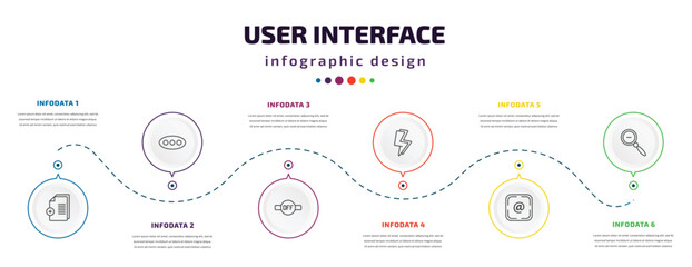 Fototapeta na wymiar user interface infographic element with icons and 6 step or option. user interface icons such as new file, more, desactivate, lightining, at, zoom out vector. can be used for banner, info graph,