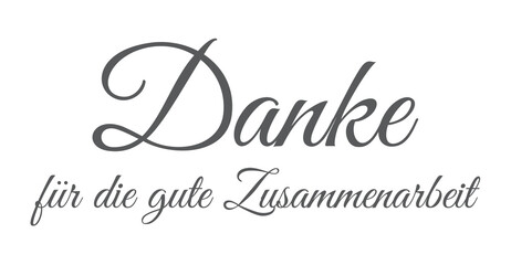 Danke für die gute Zusammenarbeit