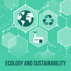 Fototapeta premium Ecology, sustainability and environmental care