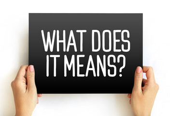 What Does It Means Question text on card, concept background