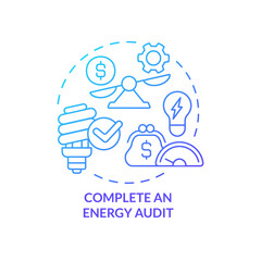 Complete energy audit blue gradient concept icon. Reduce electricity usage. Budgeting for inflation abstract idea thin line illustration. Isolated outline drawing. Myriad Pro-Bold font used