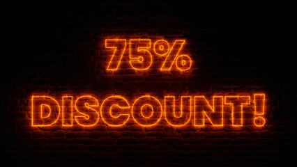 Orange Neon 75 Percent Discount with Brick Background