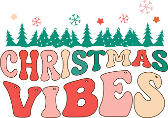 Retro Christmas vibes Card, greeting, design, T shirt print,  postcard wish, poster, banner isolated on white background. winter cozy themed colorful text vector illustration 