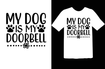 My dog is my doorbell svg design
