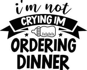 i'm not crying im ordering dinner svg,


baby svg,baby,baby svg bundle,baby craft design,new born svg,baby sublimation design,sublimation,svg,bundle,dxf,png,vector,

cricut,design,sayings,quotes,baby 