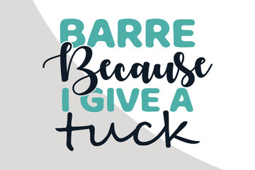 Barre svg, Barre Clipart, Barre Typography, Barre t-shirt Design, Barre Typography Design, Barre Svg Single, Dance Workout svg, Gymnastics