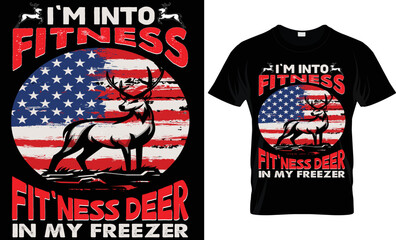 i'm into fitness fit'ness deer in my freezer t-shirt design .