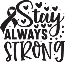 stay always strong svg,stay always strong,breast cancer svg design,breast cancer svg bundle,cricut design space,design cut files,silhouette cut files,svg files for cricut,cricut crafts,cutting boards,