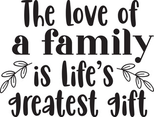 The love of a family is life’s greatest gift svg,The love of a family is life’s greatest gift,
family svg bundle,family quotes bundle,jesus svg bundle,home,home svg,love svg,mom svg,quotes svg,bundle,