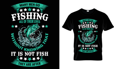 Many Men Go Fishing All Of Their Lives Without Knowing That It Is Not Fish They Are After.